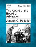 The Award of the Board of Arbitration 1275562205 Book Cover