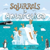 Squirrels in Antarctica B0CSLZSMH6 Book Cover
