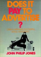 Does It Pay to Advertise?: Cases Illustrating Successes in Brand Advertising 0669158976 Book Cover