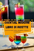 Cocktail Moderni Libro Di Ricette 180350868X Book Cover