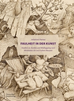 Faulheit in der Kunst: Studien zu Acedia und Müßigang vom Mittelalter bis zur Frühen Neuzeit (German Edition) 3422801855 Book Cover