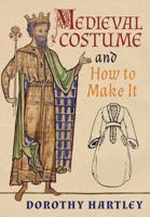 Medieval Costume and How to Make It 1621389979 Book Cover