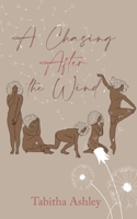 A Chasing After the Wind 1087967511 Book Cover