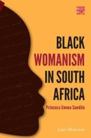 Black Womanism in South Africa : Princess Emma Sandile 1928246397 Book Cover
