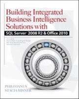 Building Integrated Business Intelligence Solutions with Sqlbuilding Integrated Business Intelligence Solutions with SQL Server 2008 R2 & Office 2010 Server 2008 R2 & Office 2010 0071716734 Book Cover
