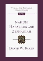 Nahum, Habakkuk, Zephaniah (Tyndale Old Testament Commentaries) 0877842493 Book Cover