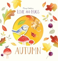 Love and Hugs: Autumn 1915801001 Book Cover