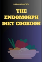 THE ENDOMORPH DIET COOKBOOK B0CRVFQ38R Book Cover