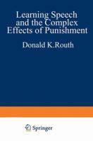 Learning, Speech, and the Complex Effects of Punishment 0306409607 Book Cover
