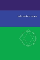 Lehrmeister Jesus 1492171581 Book Cover