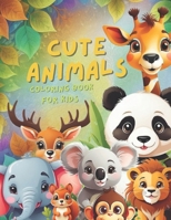 Cute Animals Coloring Book For Kids: cute animals coloring book for kids. animals coloring book. ages 6-12. 45 animals. 92 pages. "8.5 x 11" in B0CSDT7WPS Book Cover