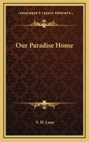 Our Paradise Home 1417997184 Book Cover