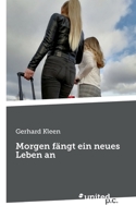 Morgen fängt ein neues Leben an 3710350832 Book Cover