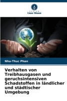 Verhalten von Treibhausgasen und geruchsintensiven Schadstoffen in ländlicher und städtischer Umgebung (German Edition) 6208568676 Book Cover