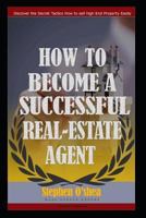 How to Become a Successful Real Estate Agent 1980565112 Book Cover