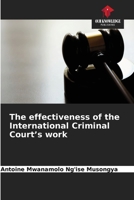 The effectiveness of the International Criminal Court's work 6630300300 Book Cover