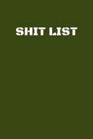 Shit List: Taking Care of Business Log 1096218526 Book Cover