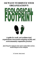 144 Ways to Reduce Your Organization's Ecological Footprint 0986545600 Book Cover