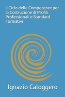 Il Ciclo delle Competenze per la Costruzione di Profili Professionali e Standard Formativi (Italian Edition) 8832060256 Book Cover