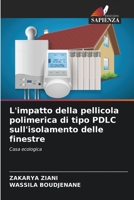 L'impatto della pellicola polimerica di tipo PDLC sull'isolamento delle finestre: Casa ecologica 620605585X Book Cover