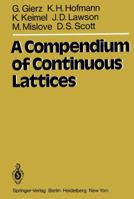 A Compendium of Continuous Lattices 3642676804 Book Cover