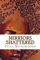 Mirriors Shattered: Who up without my mother 1983814504 Book Cover