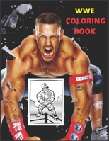 WWE Coloring Book: Coloring Book for Kids and Adults with Fun, Easy, and Relaxing B08RGZHC2R Book Cover