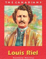 Louis Riel (The Canadians) 1550414658 Book Cover