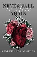Never Fall in Love Again B0F92SCB97 Book Cover