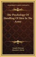 The Psychology of Handling of Men in the Army 116339047X Book Cover