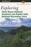 Exploring Point Reyes National Seashore and Golden Gate National Recreation Area 0762722134 Book Cover