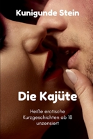 Die Kajüte: Heiße erotische Kurzgeschichten ab 18 unzensiert B0BBQHQCK9 Book Cover