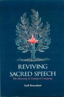Reviving Sacred Speech: The Meaning of Liturgical Language : Second Thoughts on Christ in Sacred Speech 1878009362 Book Cover
