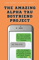 The Amazing Alpha Tau Boyfriend Project B0CHL3QYPS Book Cover