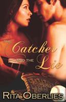 The Catcher and the Lie 1605044067 Book Cover