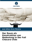 Der Raum als Konstruktion von Bedeutung in Der Fall Chácara Chão (German Edition) 6208266327 Book Cover