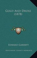 Gold and Dross 1165487292 Book Cover