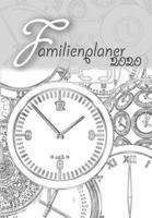 Familienplaner: 2020 I Wochenplaner I 4 Spalten I A5 I Einkaufsliste I To Do Liste I Kochplan I Ferien I Jahresübersichten I Geschenkidee Eltern, Oma, ... für Erzieher I Motiv: Uhren (German Edition) 1696061601 Book Cover