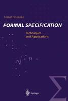 Formal Specification: Techniques and Applications 1852330023 Book Cover