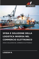 Sfida E Soluzione Della Logistica Inversa Nel Commercio Elettronico (Italian Edition) 6209314848 Book Cover