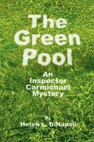 The Green Pool: An Inspector Carmichael Mystery 1440124248 Book Cover