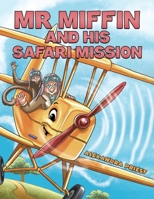Mr Miffin and His Safari Mission 1035818256 Book Cover
