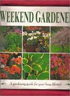 Weekend gardener 0785316868 Book Cover