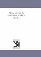 Mining Schools in the United States 1418194328 Book Cover