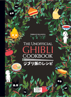 The Unofficial Ghibli Cookbook 1803363525 Book Cover