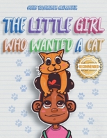 The Little Girl Who Wanted A Cat 1958176745 Book Cover