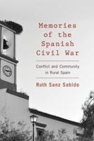 Memories of the Spanish Civil War: Conflict and Community in Rural Spain 1783483687 Book Cover