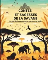 Contes et sagesse de la savane: Leçons et sagesse de la savane pour petits et grands (French Edition) B0D6LS8RZ8 Book Cover