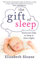 The Gift of Sleep: Teach Your Baby to Sleep in Three Nights 1760296783 Book Cover