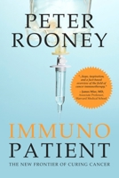 Immunopatient: A Cancer Patient's Quest for Healing on Medicine's New Frontier 1578267145 Book Cover